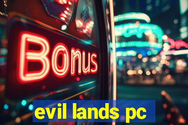 evil lands pc